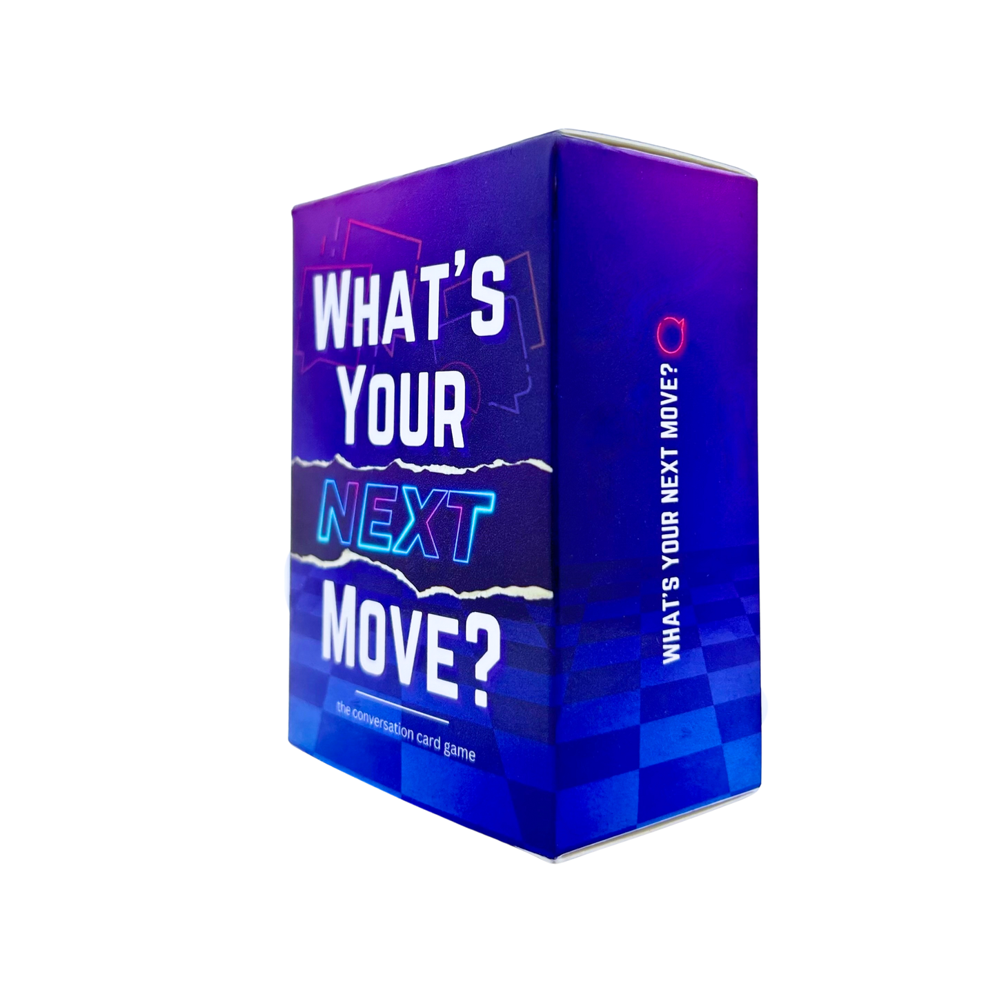 WHAT’S YOUR NEXT MOVE? ®